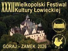 Zaproszenie  na XXXII Wielkopolski Festiwal Kultury Łowieckiej Goraj-Zamek 2026